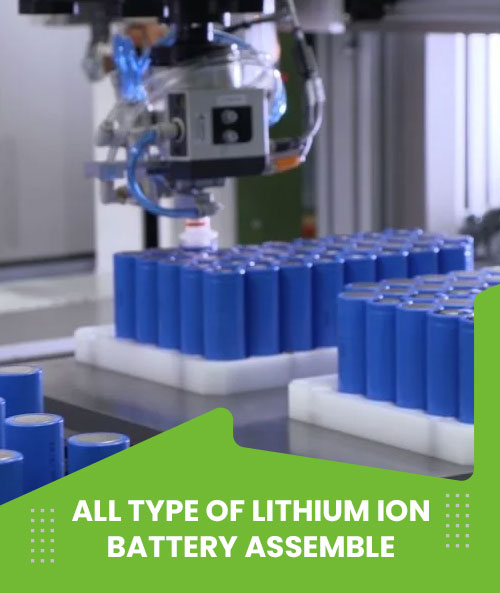 ALL-TYPE-OF-LITHIUM-ION-BATTERY-ASSEMBLE
